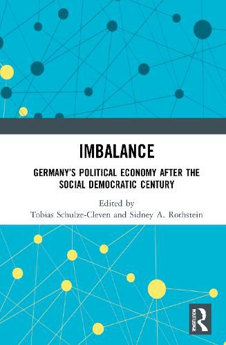 Cover image for Imbalance: Germany's Political Economy after the Social Democratic Century