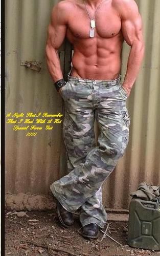 Cover image for The Night That I Remember That I Had With A Hot Special Forces Guy !!!!: Army Special Forces Guys