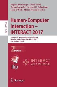 Cover image for Human-Computer Interaction - INTERACT 2017: 16th IFIP TC 13 International Conference, Mumbai, India, September 25-29, 2017, Proceedings, Part II