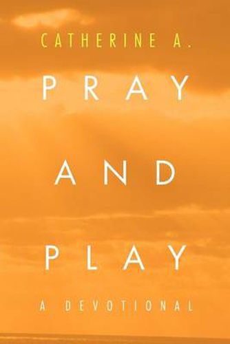 Cover image for Pray and Play: A Devotional