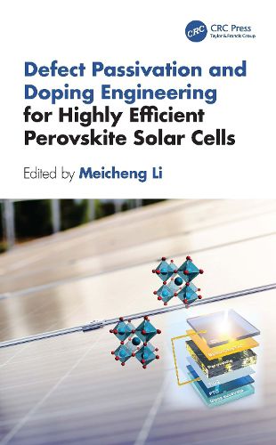 Cover image for Defect Passivation and Doping Engineering for Highly Efficient Perovskite Solar Cells