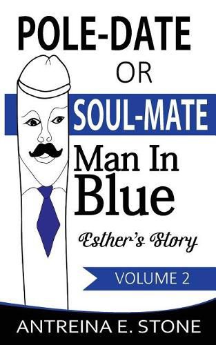 Cover image for Pole-Date or Soul-Mate: Man in Blue Esther's Story Volume 2