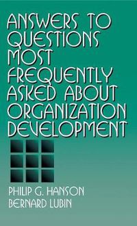 Cover image for Answers to Questions Most Frequently Asked about Organization Development