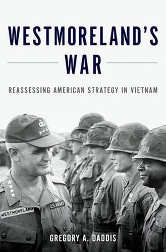 Cover image for Westmoreland's War: Reassessing American Strategy in Vietnam