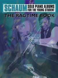 Cover image for Schaum Solo Piano Album Series: The Ragtime Book