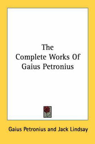 The Complete Works of Gaius Petronius