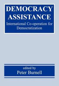 Cover image for Democracy Assistance: International Co-operation for Democratization