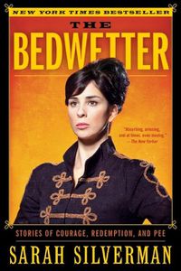Cover image for The Bedwetter: Stories of Courage, Redemption, and Pee