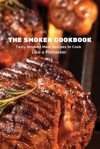 Cover image for The Smoker Cookbook