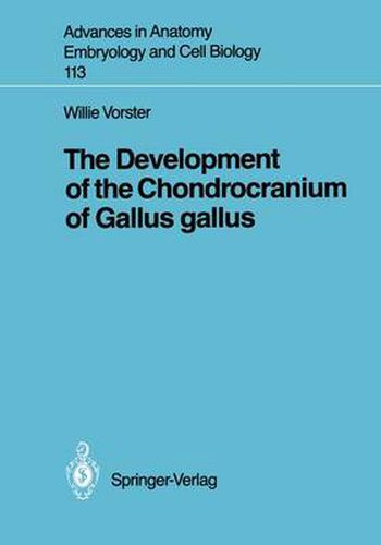 Cover image for The Development of the Chondrocranium of Gallus gallus