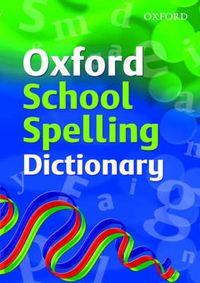 Cover image for Oxford School Spelling Dictionary