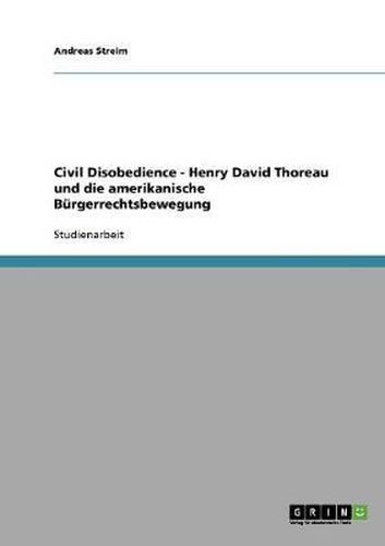 Cover image for Civil Disobedience - Henry David Thoreau und die amerikanische Burgerrechtsbewegung