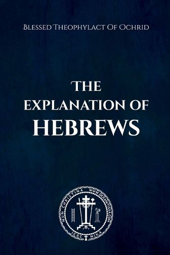 Cover image for The Explanation of Hebrews