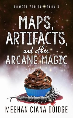 Cover image for Maps, Artifacts, and Other Arcane Magic