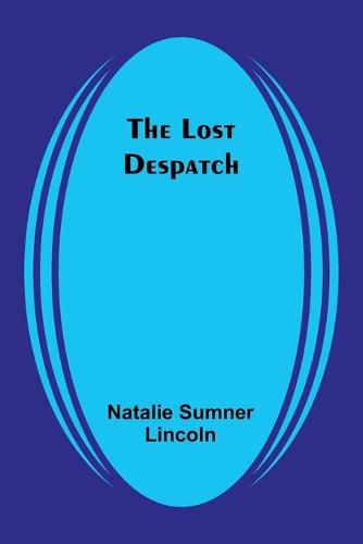 The Lost Despatch