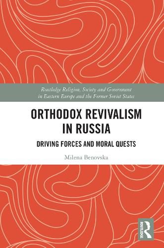 Cover image for Orthodox Revivalism in Russia: Driving Forces and Moral Quests