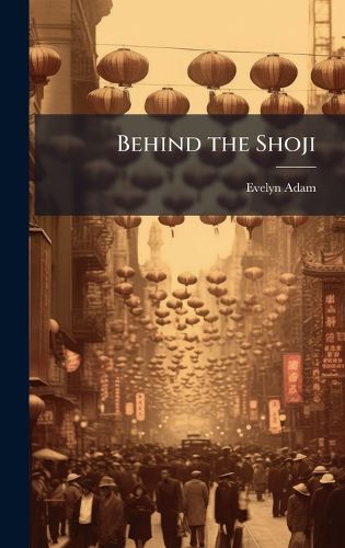 Cover image for Behind the Shoji