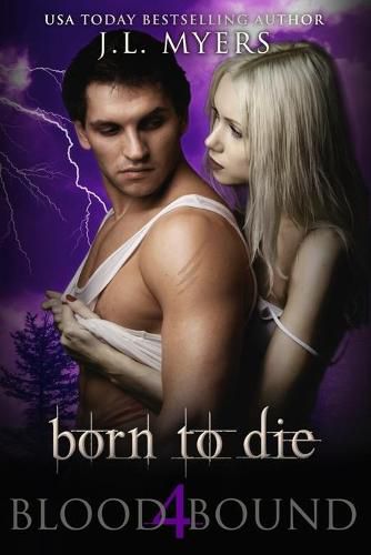 Cover image for Born To Die: A Blood Bound Novel, Book 4