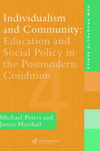 Cover image for Individualism And Community: Education And Social Policy In The Postmodern Condition