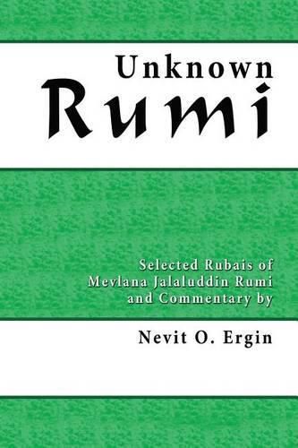 Cover image for Unknown Rumi: Selected Rubais and Commentary