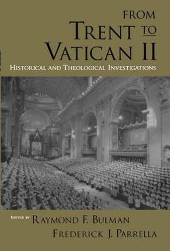 Cover image for From Trent to Vatican II: Historical and Theological Investigations