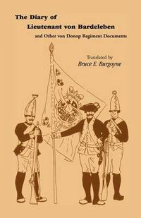 Cover image for The Diary of Lieutenant Von Bardeleben and Other Von Donop Regiment