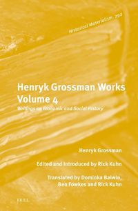 Cover image for Henryk Grossman Works, Volume 4