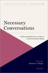 Cover image for Necessary Conversations: Understanding Racism as a Barrier to Achieving Health Equity