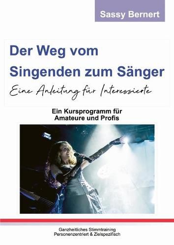 Der Weg vom Singenden zum Sanger: Eine Anleitung fur Interessierte