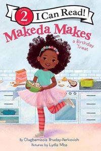 Cover image for Makeda Makes a Birthday Treat