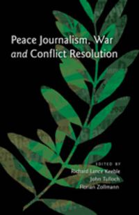 Cover image for Peace Journalism, War and Conflict Resolution