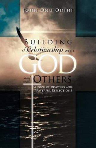 Cover image for Building a Relationship with God and with Others: A Book of Devotion and Prayerful Reflections