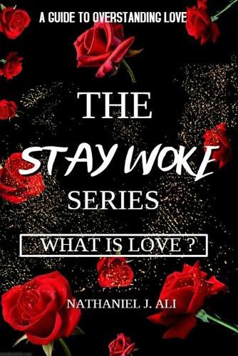 Cover image for What is Love?: The Stay Woke Series