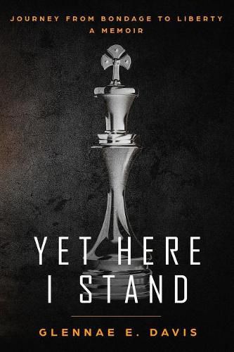 Cover image for Yet Here I Stand: My Journey from Bondage to Liberty