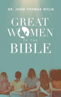 Cover image for Great Women of the Bible