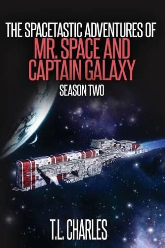 Cover image for The Spacetastic Adventures of Mr. Space and Captain Galaxy: Season Two