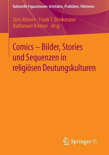 Cover image for Comics - Bilder, Stories Und Sequenzen in Religioesen Deutungskulturen