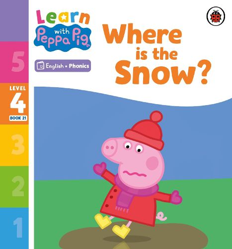 Cover image for Learn with Peppa Phonics Level 4 Book 21 - Where is the Snow? (Phonics Reader)