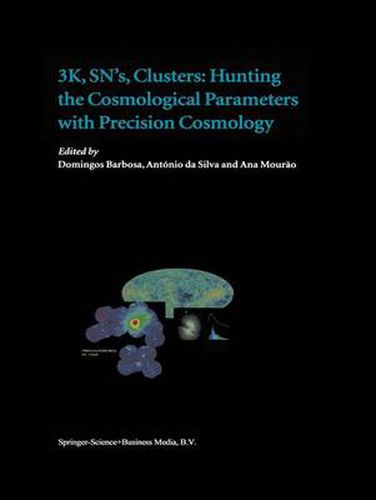 Cover image for 3K, SN's, Clusters: Hunting the Cosmological Parameters with Precision Cosmology