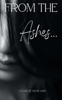 Cover image for From the Ashes...