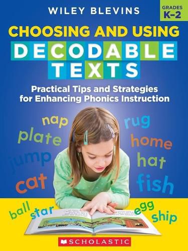 Cover image for Choosing and Using Decodable Texts: Practical Tips and Strategies for Enhancing Phonics Instruction