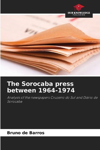 Cover image for The Sorocaba press between 1964-1974