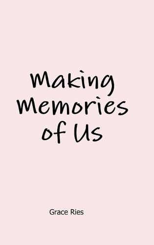 Cover image for Making Memories of Us