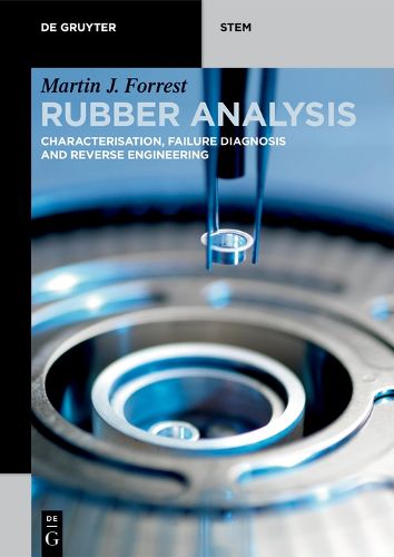 Cover image for Rubber Analysis: Characterisation, Failure Diagnosis and Reverse Engineering