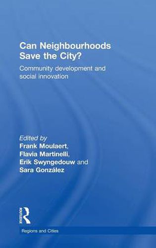 Cover image for Can Neighbourhoods Save the City?: Community Development and Social Innovation