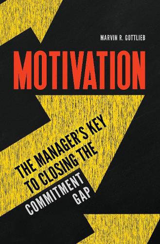 Cover image for Motivation: The Manager's Key to Closing the Commitment Gap
