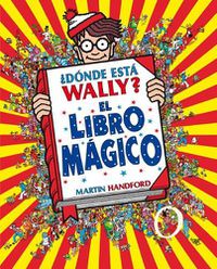 Cover image for ?Donde esta Wally?: El libro magico / Where's Waldo?: The Wonder Book