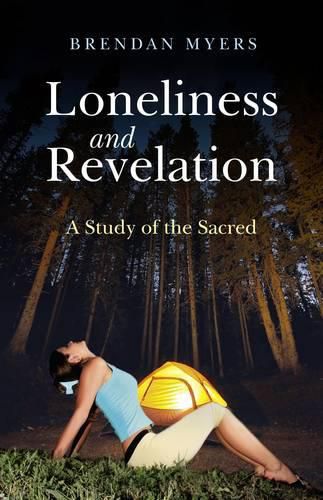 Cover image for Loneliness and Revelation - A Study of the Sacred: Part I in the series