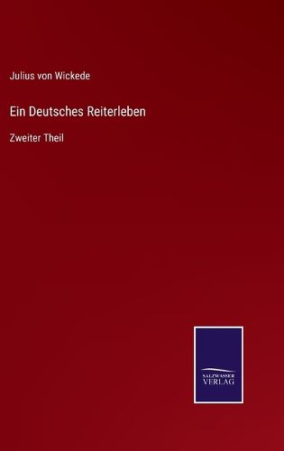 Cover image for Ein Deutsches Reiterleben: Zweiter Theil