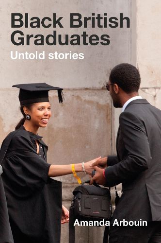 Cover image for Black British Graduates: Untold stories
